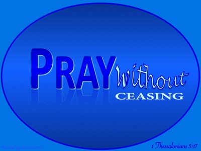 1 Thessalonians 5:17 Pray Without Ceasing (blue)